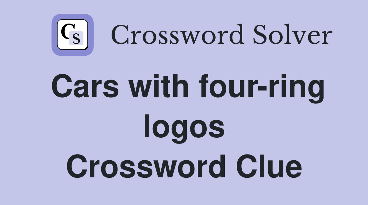 Cars with fourring logos Crossword Clue Answers Crossword Solver